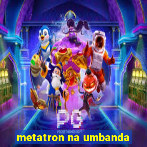 metatron na umbanda